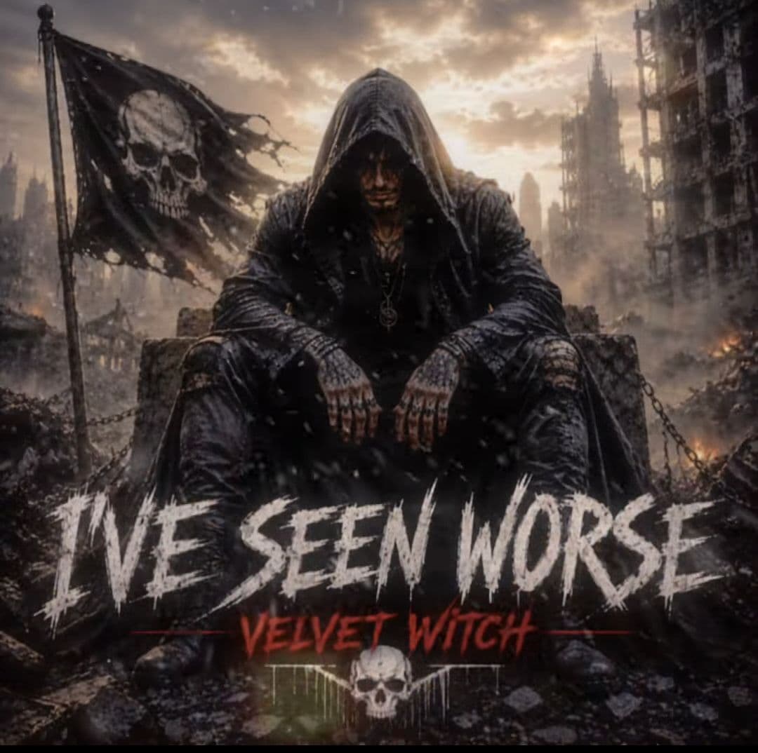 I've Seen Worse by Velvet Witch